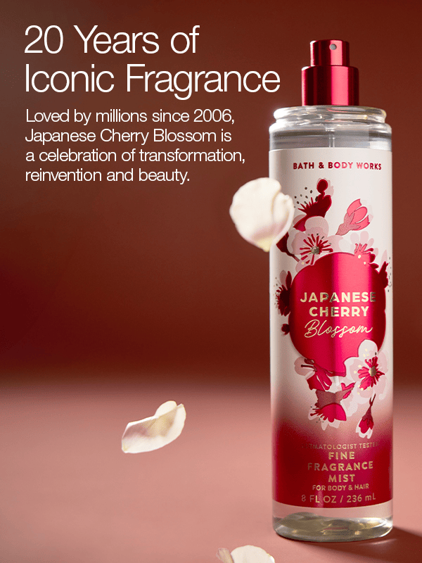 20 Years of Iconic Fragrance Loved by millions since 2006, Japanese Cherry Blossom is a celebration of transformation, reinvention and beauty