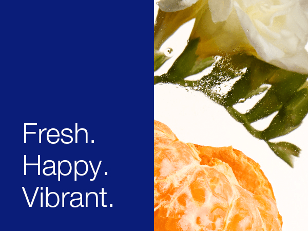 Fresh. Happy. Vibrant.