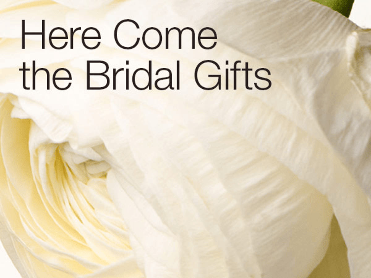 Here Come the Bridal Gifts