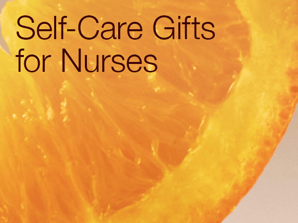 Self-Care Gifts for Nurses
