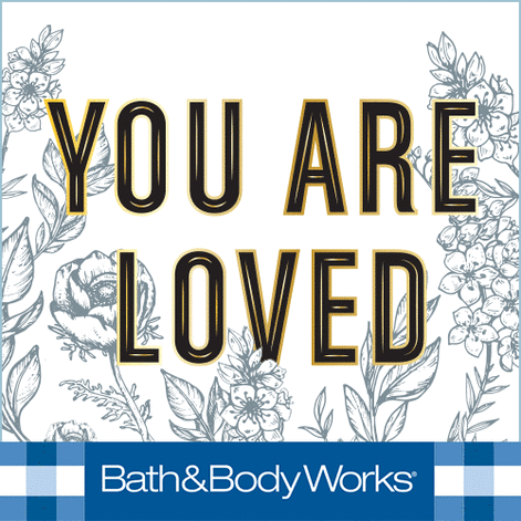 You Are Loved E-Gift Card | Bath & Body Works