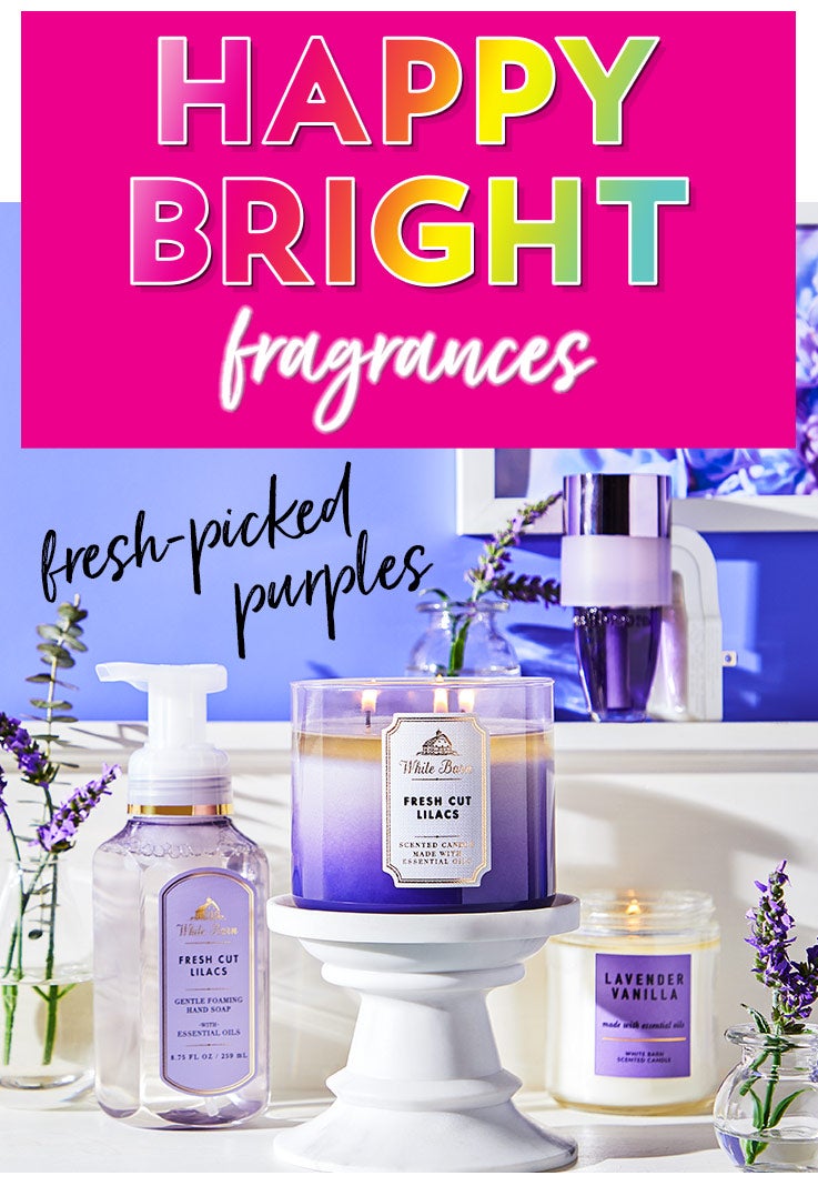 Happy bright fragrances. Featuring bold pinks, energetic orange, cheery yellows, refreshing greens and fresh-picked purples.