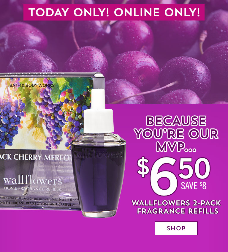 Today only! Online only! Because you're our MVP...$6.50 Wallflowers 2-Pack Fragrance Refills. Save $8. Shop now.